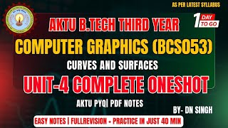 AKTU Computer Graphics Unit 4 Oneshot  | Curves & Surfaces One Shot | CG Oneshot | CAMPUS CIRCUIT