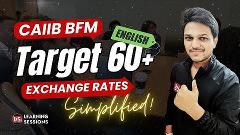 Exchange Rates & Forex Business | Simple Explanation in English for CAIIB BFM