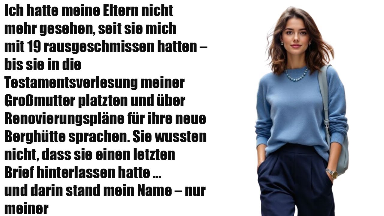Nach 6 Jahren sah ich meine Eltern wieder – bei Omas Testament
