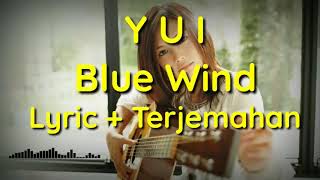 Yui - Blue Wind 🎵 Lirik & Terjemahan