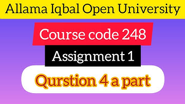 AIOU Course code 248 Assignment 1 Spring 2025 Question no 4 a part