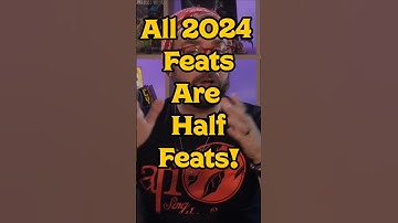 All 2024 Feats Are Half Feats