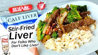 Liver Recipe - Stir Fry for People Who Don&#39;t Like Liver! Real Time Recipe