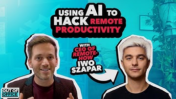 Unlocking the Ultimate AI Playbook for Remote Workers ft. Iwo Szapar | OOO Episode 66