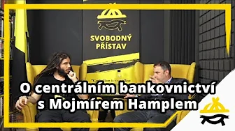 Studio Svobodného přístavu: O centrálním bankovnictví s Mojmírem Hamplem