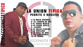 La Union Tipica Pedrito x Narciso (Fiesta Completa)