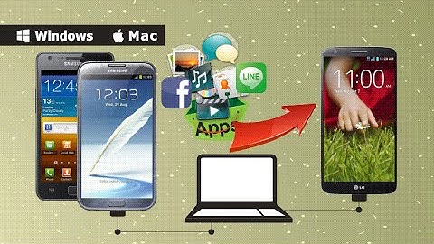 How to Transfer Contacts/SMS/Videos/Photos/Music/Apps from Samsung Galaxy to LG G6, G5, G4, G3, G2?