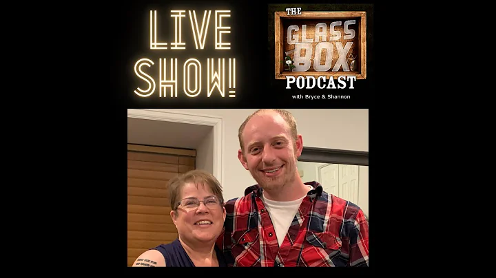 Glass Box Podcast w/Shannon Grover & Bryce Blanken...