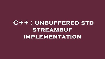 C++ : unbuffered std streambuf implementation