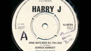 Watch Derrick Harriott Some Guys Have All The Luck video