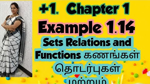 TN-11TH Maths/Example 1.14/Sets Relations and Functions/Chapter 1/New syllabus