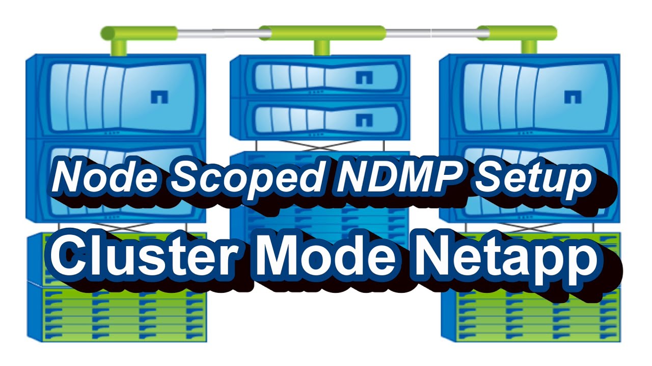 NodeScopeMode NDMP Configuration In Cluster Mode Netapp YouTube