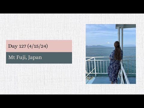 Day 127 (4/15/24) Mt. Fuji, Japan  on the Ultimate World Cruise Video Thumbnail