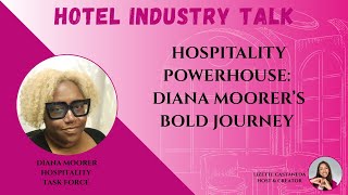 Hotel Industry Talk with Diana Moorer