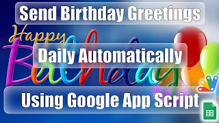 Send Birthday Greetings Daily Automatically using Google Apps Script screenshot 4