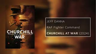 RAF Fighter Command | Jeff Danna | Netflix's Churchill at War (2024)