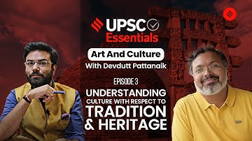 UPSC Art & Culture with Devdutt Pattanaik: Studying Indian Tradition & Heritage| S1 EP3 | 1 Jun 2023