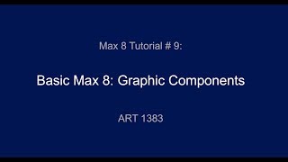 Max 8 Tutorial # 9: Graphical Components Wealth