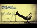 Let's Work with Nu Jazz Music - Relaxing Sound