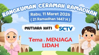 Rangkuman Ceramah Ramadhan 11 Maret 2026 (21 Ramadhan 1447H) Mutiara Hati SCTV M Quraish Shihab