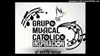 Video thumbnail of "grupo catolico inspiracion brillara"