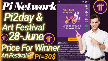 Pi Network New Update - Pi 2 day and Art Festival - Price For Winner Art Festival - MK MultiTech