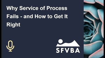 Why Service of Process Fails—and How to Get It Right