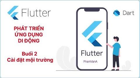 Cài đặt môi trường | Phát triển ứng dụng di động | CT484 | Buổi 2
