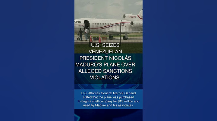 U.S. seizes Venezuelan President Nicolás Maduro's plane over alleged sanctions violations