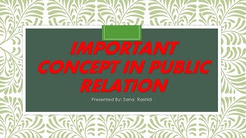 important concept of Public Relation