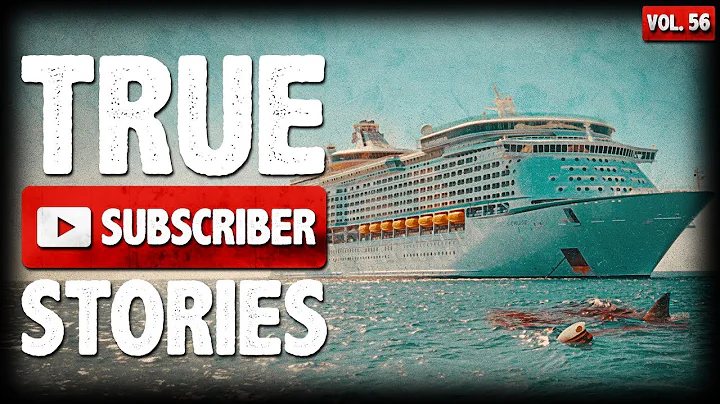 BE CAREFUL ON CRUISES | 9 True Scary Subscriber Horror Stories From Reddit (Vol. 56) - DayDayNews