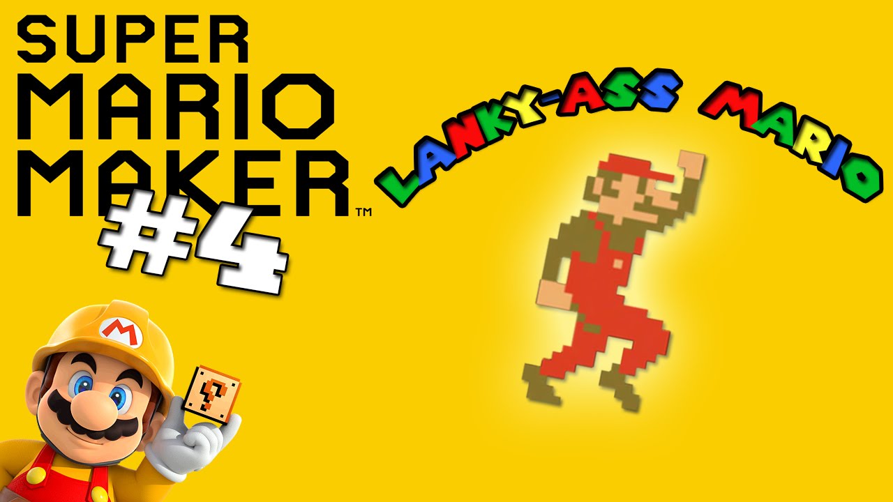 ENTER LANKY MARIO Super Mario Maker 4 w/The Hole Dwellers YouTube