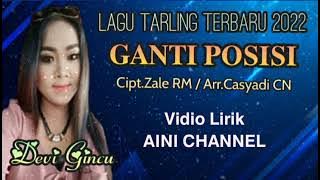 GANTI POSISI Voc.Devi Gincu Cipt.Zale RM #Devigincu#laguterbaru2022#ainichannel