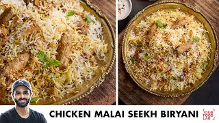 Chicken Malai Seekh Biryani | Seekh Kabab Dum Biryani | मलाई सीख दम बिरयानी | Chef Sanjyot Keer