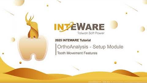 03 Tooth Movement Features 左邊欄位旋轉平移