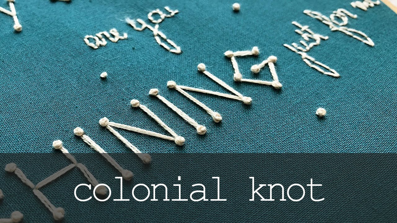 Colonial Knot Hand Embroidery Stitch Tutorial YouTube