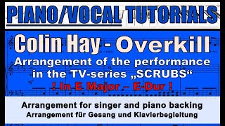 COLIN HAY - Overkill ("SCRUBS") - E Major- E-Dur - piano/vocal 🎤🎹