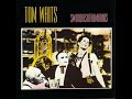 Tom Waits - Frank's Wild Years