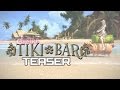 Tiki Bar Teaser - Desire