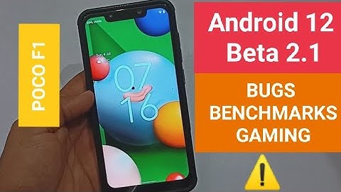 Android 12 Beta 2.1 POCO F1 | What is new | Annoying Bugs | Pixel 5 Port | POCO F1