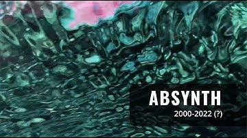 Absynth 2000-2022, a statement from Absynth