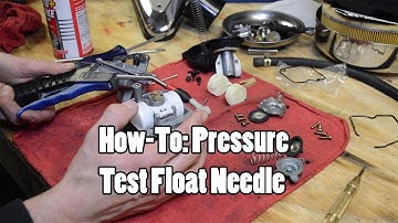 How-To: Pressure Test Carburetor Float Needle