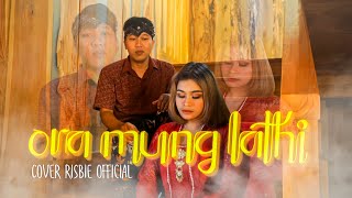 Download lagu ORA MUNG LATHI - ARYA GALIH|| cover by risbie ft adhenora  (video clip music)