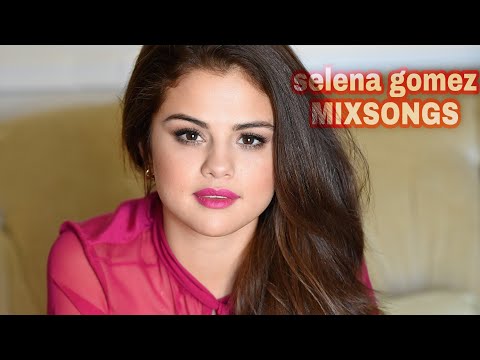 Selena Gomez Classic Mix Top4 Songs - YouTube