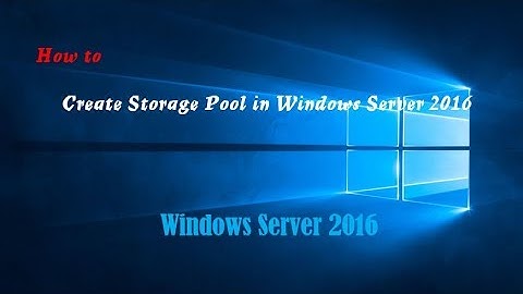 How to Create Storage Pool in Windows 2016 DataCenter
