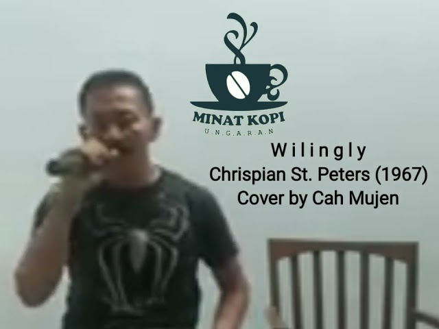 Wilingly ~ Chrispian St. Peters (1967) [Cover by Imam Mujen] class=