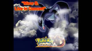 Pokemon XD Remix - Miror B. Live in Concert [Miror B.'s Theme]