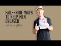 5 failproof ways to keep men engaged  vince miller