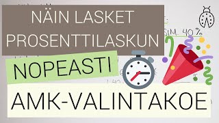 Näin lasket prosenttilaskun nopeasti AMK-valintakokeessa! 🥳🎉 Matemaattiset taidot -valmennus 2022 🌷