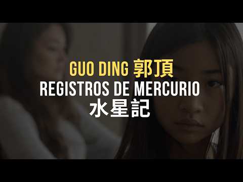 🎵 Guo Ding - Registros de Mercurio [ES/CH/Pinyin]